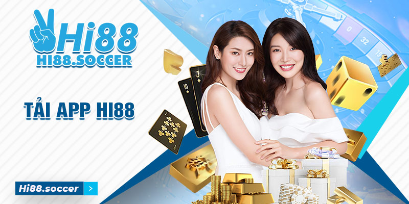 Tải App Hi88 - Thiên đường mở ra trước mắt cược thủ Tải App HI88 - Tận Hưởng Thế Giới Giải Trí Nổi Bật, Trọn Vẹn