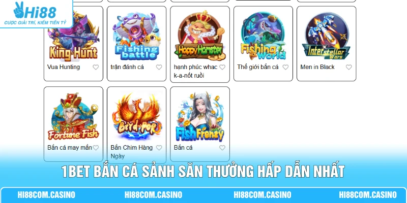 1BET Bắn Cá | Sảnh Săn Thưởng Đẳng Cấp Gồm 100+ Game Hot 1BET bắn cá sảnh săn thưởng hấp dẫn nhất