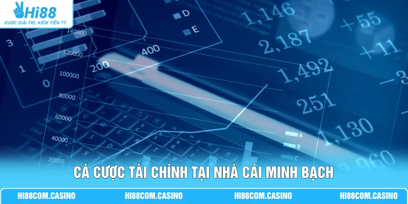 Cá Cược Tài Chính - Hướng Dẫn Luật Chơi, Dạng Kèo Tại Hi88 Cá cược tài chính tại nhà cái minh bạch