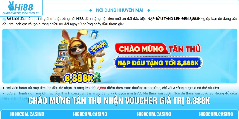 Tổng Hợp Các Ưu Đãi Tân Thủ Hi88 Phần Thưởng Quà Tặng 8.888K Chào mừng tân thủ nhận voucher giá trị 8.888K