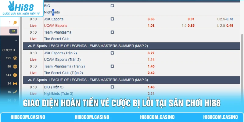 Cá Cược LOL - 4 Trường Hợp Khiến Vé Cược Bị Huỷ Bỏ Giao diện hoàn tiền vé cược bị lỗi tại sân chơi Hi88