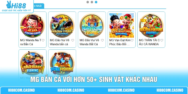 MG Bắn Cá | Săn 50+ Loài Sinh Vật Rinh Thưởng X1000 MG bắn cá với hơn 50+ sinh vật khác nhau