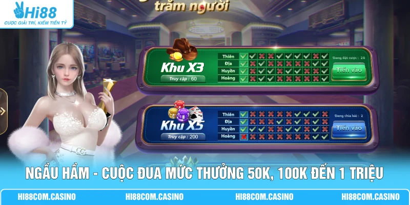 Ngầu Hầm - Cuộc Đua Mức Thưởng 50K, 100K Đến 1 Triệu Ngầu Hầm - Cuộc Đua Mức Thưởng 50K, 100K Đến 1 Triệu